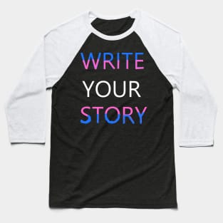 Write Your Story(Trans Pride) Baseball T-Shirt